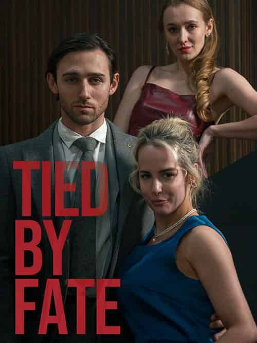 Tied By Fate（50集全）James＆Mia - 海之城海外短剧
