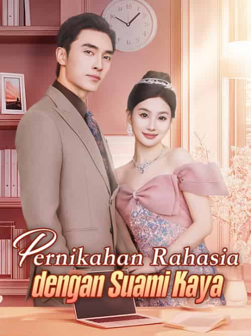 Pernikahan Rahasia dengan Suami Kaya（57集全）Tiara＆Jayadi＆＆James＆Sendrana - 海之城海外短剧