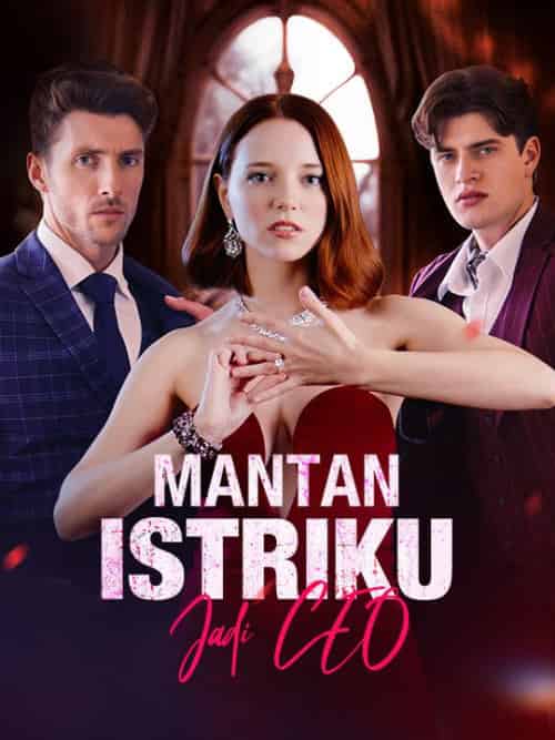 Mantan Istriku Jadi CEO Mantan Istriku Jadi CEO