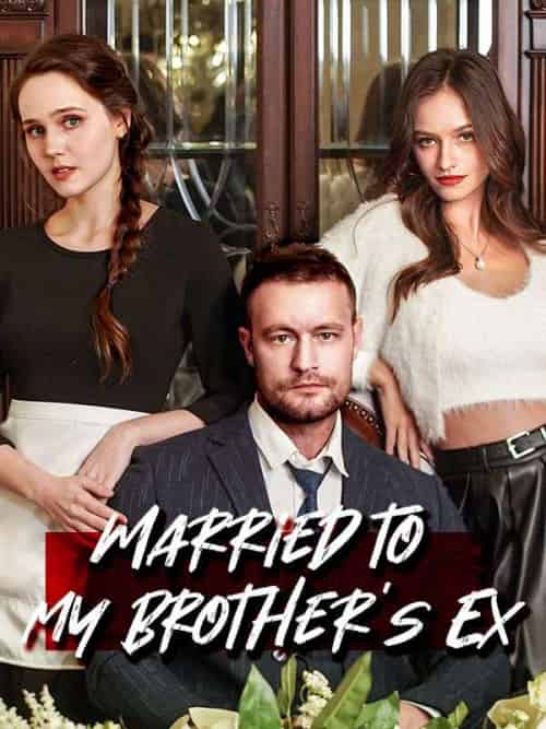 Married to My Brother’s Ex Married to My Brother’s Ex