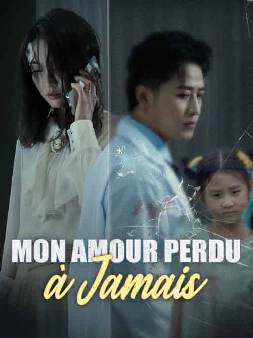Mon Amour Perdu à Jamais（30集全）Élise＆Rousseaux＆Raoul＆Raymond - 海之城海外短剧