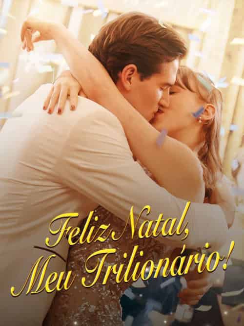 Feliz Natal, Meu Trilionário! Feliz Natal, Meu Trilionário!