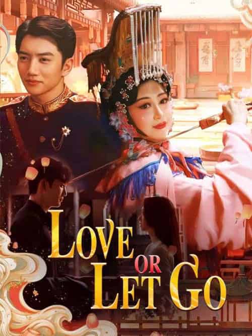 Love or Let Go（39集全）George＆Hart＆＆Jane＆White - 海之城海外短剧