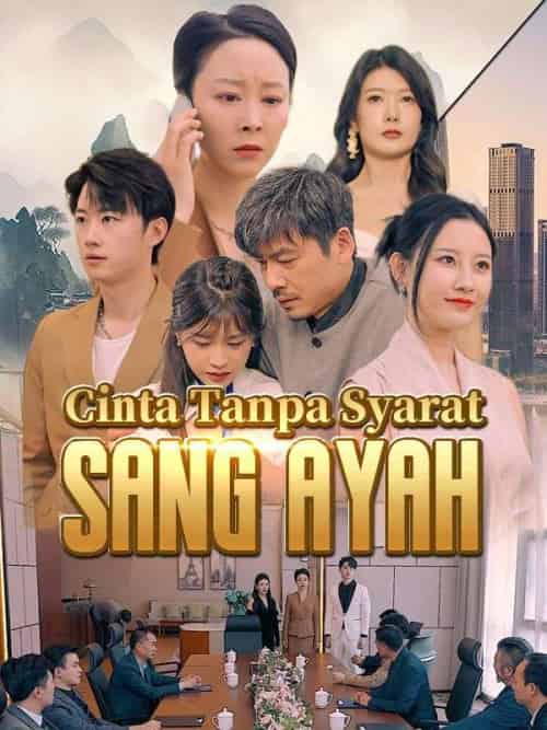Cinta Tanpa Syarat Sang Ayah （Sulih Suara）（81集全）Randi＆Alesha - 海之城海外短剧