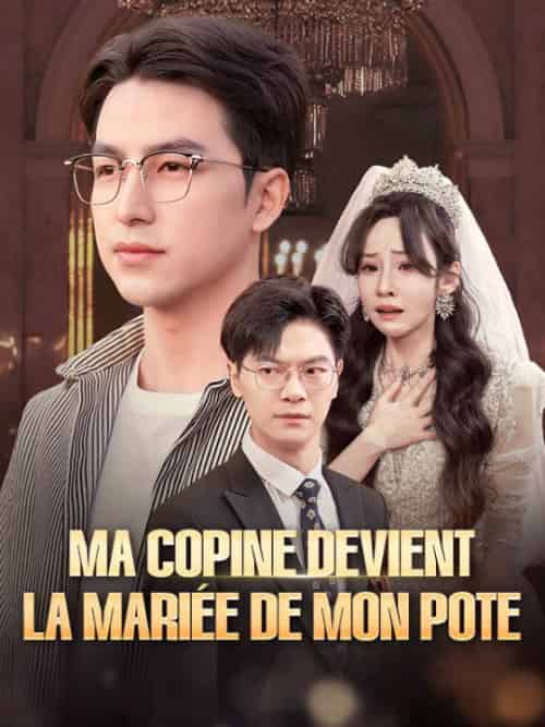 Ma Copine Devient la Mariée de Mon Pote Ma Copine Devient la Mariée de Mon Pote