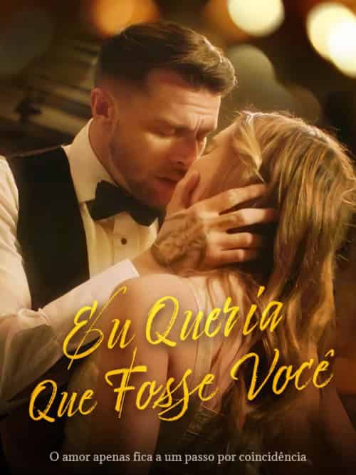 Eu Queria Que Fosse Você（78集全）Leopoldo＆Bellino＆＆Isabela＆Escott - 海之城海外短剧