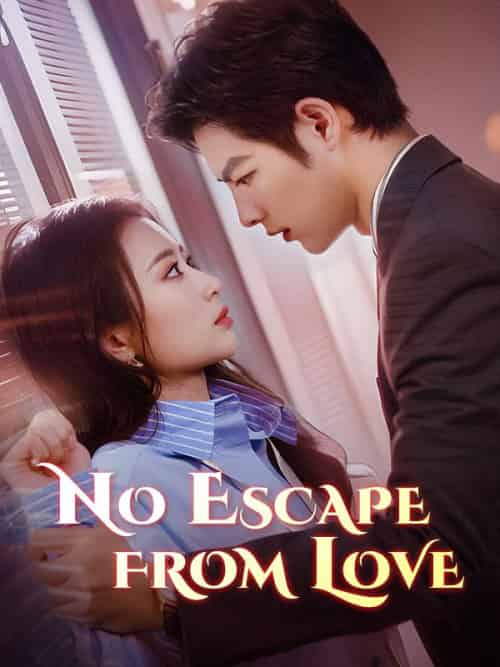 No Escape from Love（86集全）John＆Wayne＆＆Nicole＆Cloud - 海之城海外短剧
