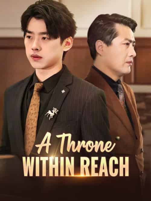 A Throne Within Reach（86集全）Evan＆Yates＆＆Jill＆Upton - 海之城海外短剧