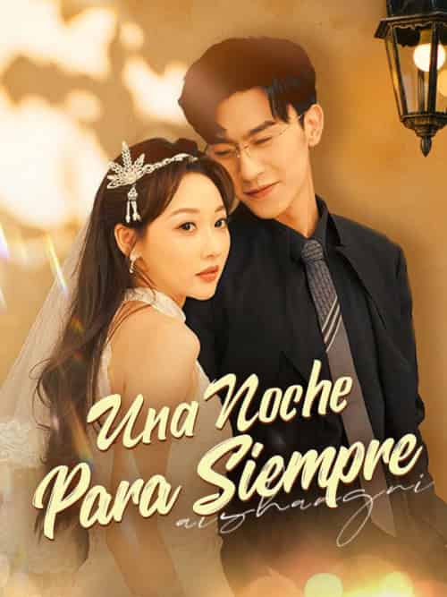 Una Noche Para Siempre（62集）Miles＆Zeller＆＆Layla＆Reed - 海之城海外短剧