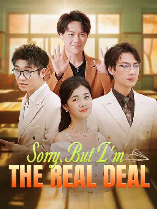 Sorry, But I'm the Real Deal Sorry, But I'm the Real Deal