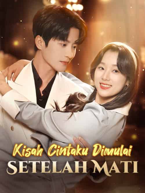 Kisah Cintaku Dimulai Setelah Mati（88集全）Billy＆Jim＆＆Rita＆Wijaya - 海之城海外短剧