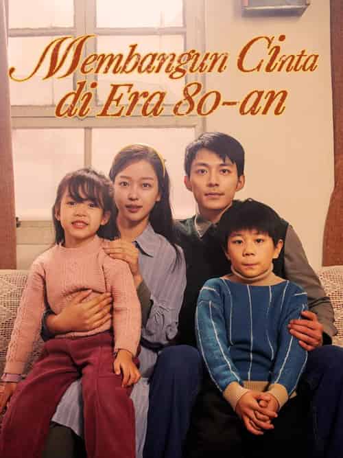 Membangun Cinta di Era 80-an Membangun Cinta di Era 80-an