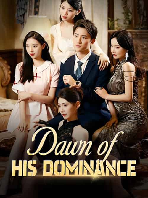 Dawn of His Dominance（91集）Max＆Leed＆＆Faye＆Cole - 海之城海外短剧