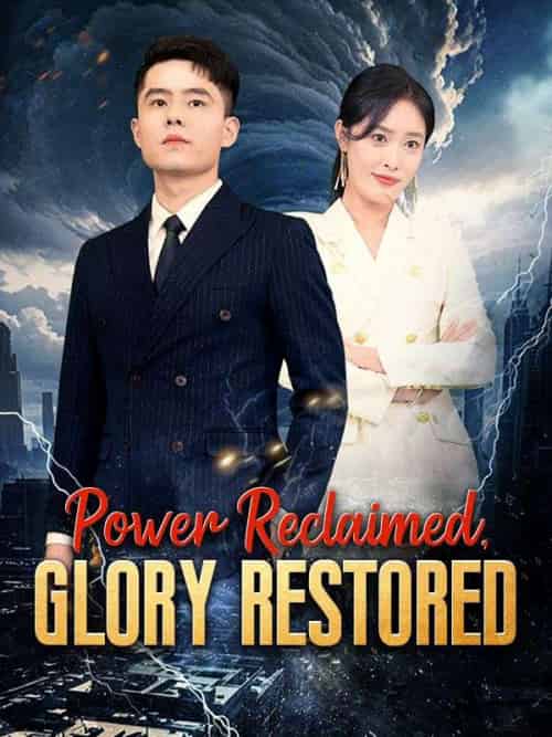 Power Reclaimed, Glory Restored Power Reclaimed, Glory Restored