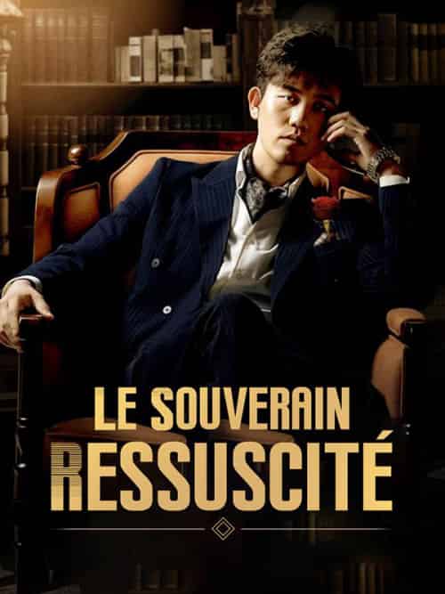 Le Souverain Ressuscité（98集全）Gabriel＆Blanc＆Diane＆Belmont - 海之城海外短剧