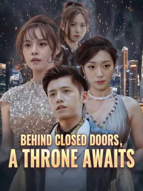 Behind Closed Doors, A Throne Awaits（82集全）Tim＆Judd＆＆Wren＆Soot - 海之城海外短剧