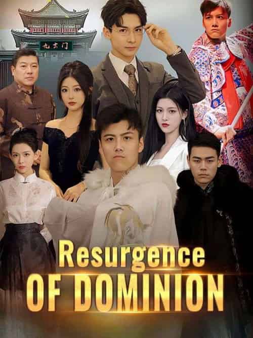 Resurgence of Dominion（91集全）Christian＆Cooper＆＆Luna＆Summers - 海之城海外短剧