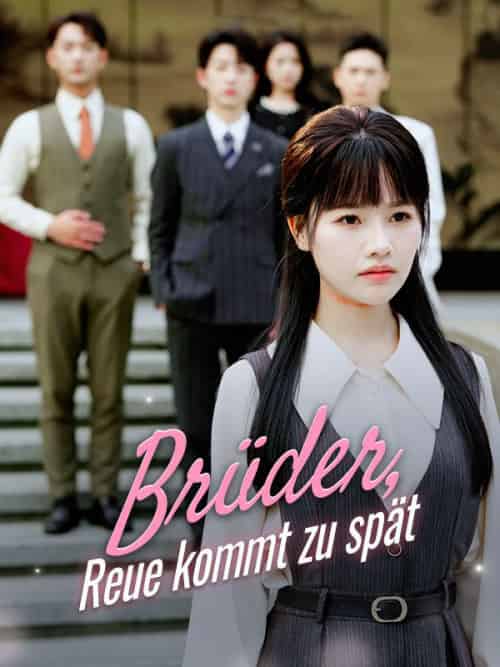 Brüder, Reue kommt zu spät Brüder, Reue kommt zu spät