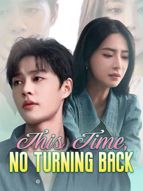This Time, No Turning Back（35集全）Clara＆Bishop＆＆Philip＆Page - 海之城海外短剧