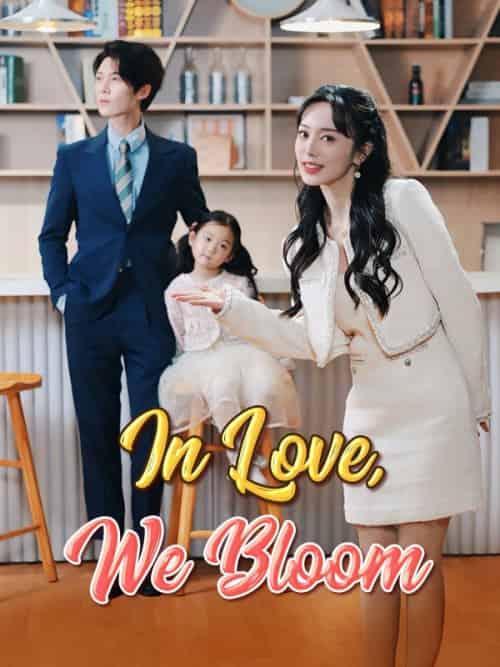 In Love, We Bloom（100集全）Jordan＆Guilford＆＆Sabrina＆Ashwood - 海之城海外短剧