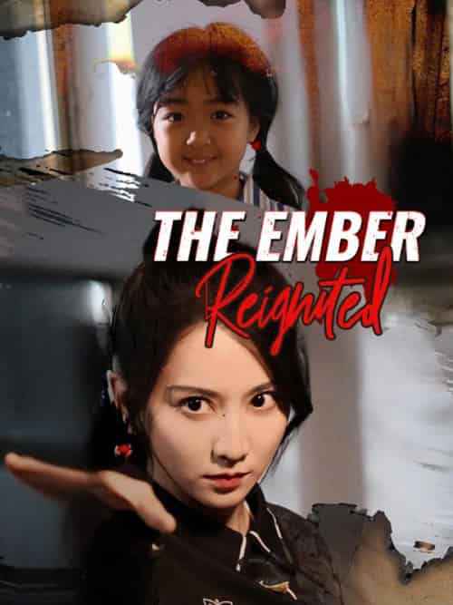 The Ember Reignited（60集全）Shirley＆Sawyer＆＆Phillip＆Jackson - 海之城海外短剧