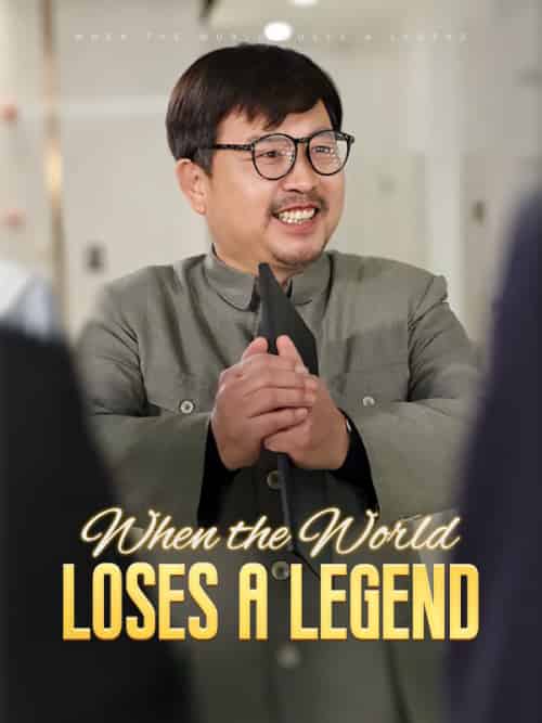 When the World Loses a Legend When the World Loses a Legend