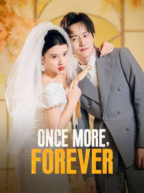 Once More, Forever（80集全）Clare＆Gale＆＆Jack＆Johnson - 海之城海外短剧