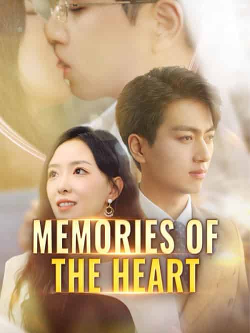 Memories of the Heart（90集全）Shawn＆Lane＆＆Wendy＆Snow - 海之城海外短剧