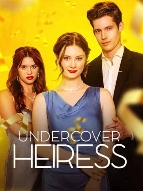 Undercover Heiress（60集全）Selena＆Murphy＆＆Nick＆Branson - 海之城海外短剧