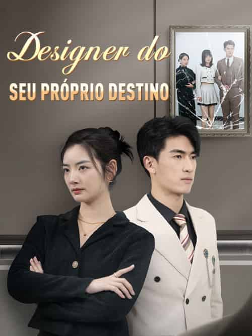 Designer do Seu Próprio Destino（76集全）Cesária＆Abreu＆＆Frederico＆Barreto - 海之城海外短剧