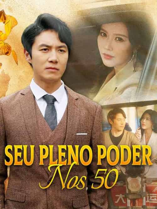 Seu Pleno Poder Nos 50（64集全）Diogo＆Machado - 海之城海外短剧