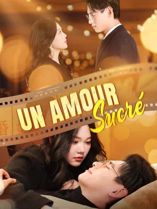 Un Amour Sucré（90集全）Valentine＆Yver＆Morgan＆Ebert - 海之城海外短剧