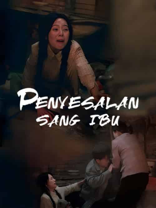 Penyesalan Sang Ibu（43集全）Mila＆Certa＆＆Nando＆Sentani - 海之城海外短剧