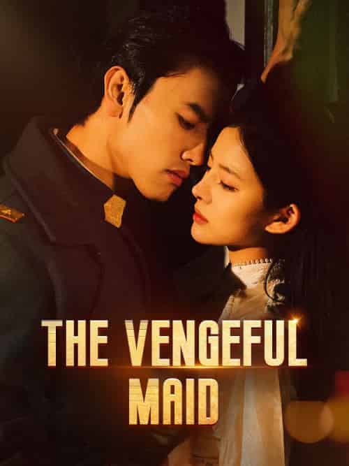 The Vengeful Maid（80集全）Joseph＆Yowell＆＆Eloise＆Sutton - 海之城海外短剧