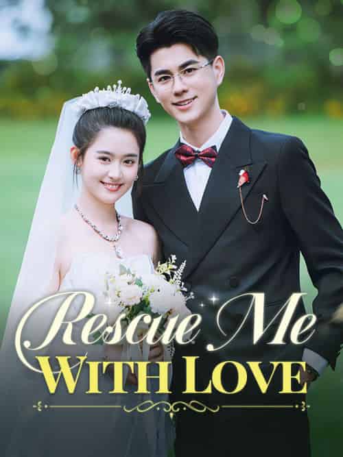 Rescue Me With Love Rescue Me With Love
