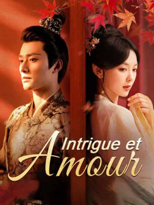 Intrigue et Amour（79集全）Ambre＆Hardy＆Olivier＆Bailly - 海之城海外短剧