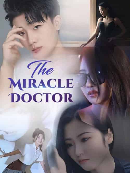 The Miracle Doctor（80集全）Felix＆Hale＆＆Maya＆Scott - 海之城海外短剧