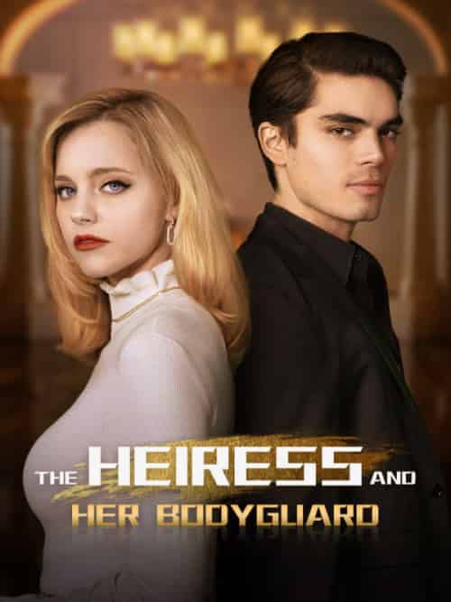 The Heiress and Her Bodyguard The Heiress and Her Bodyguard