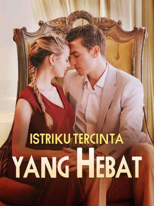 Istriku Tercinta yang Hebat Istriku Tercinta yang Hebat