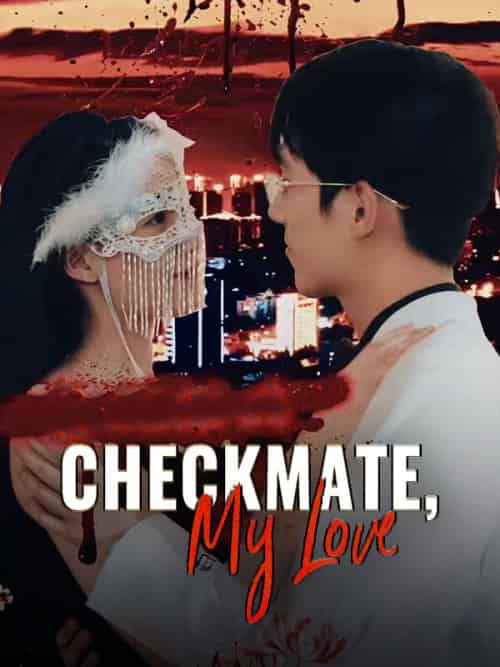 Checkmate, My Love（77集全）Heath＆Locke＆＆Xena＆Morse - 海之城海外短剧