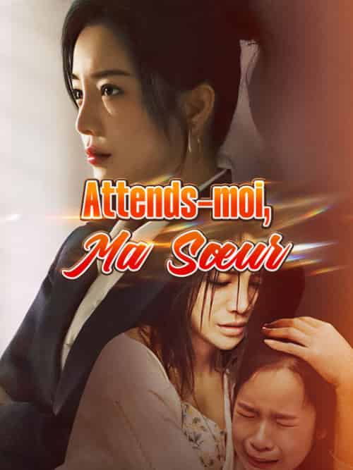 Attends-moi, Ma Sœur Attends-moi, Ma Sœur