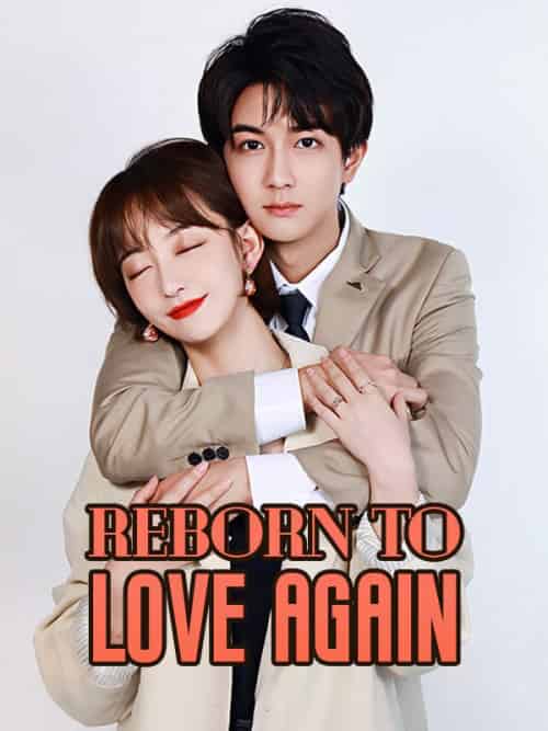 Reborn to Love Again（63集）Silas＆Black＆＆Dana＆West - 海之城海外短剧