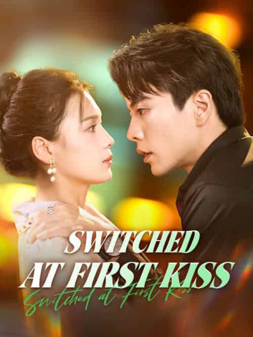 Switched at First Kiss（80集全）Summer＆Moore＆＆Sheldon＆Hall - 海之城海外短剧