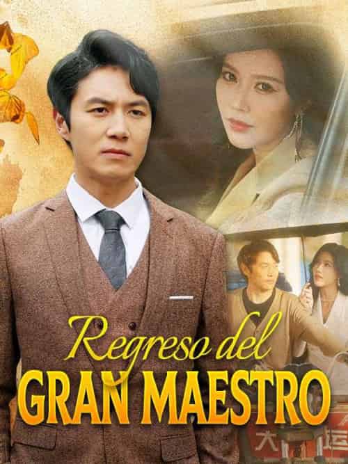 Regreso del Gran Maestro（64集全）Luis＆Cabello - 海之城海外短剧