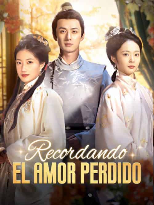 Recordando el Amor Perdido（42集全）Javier＆Caballero＆＆Adora＆Castro - 海之城海外短剧