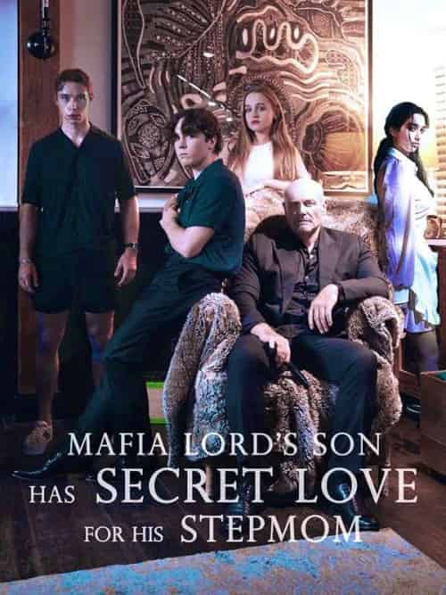 Mafia Lord's Son Has Secret Love For His Stepmom Mafia Lord's Son Has Secret Love For His Stepmom