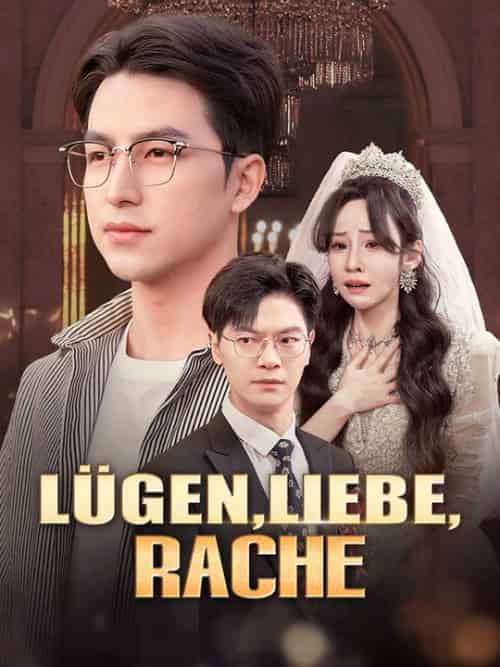 Lügen, Liebe, Rache（40集全）Finn＆Schmidt＆＆Clara＆Müller - 海之城海外短剧